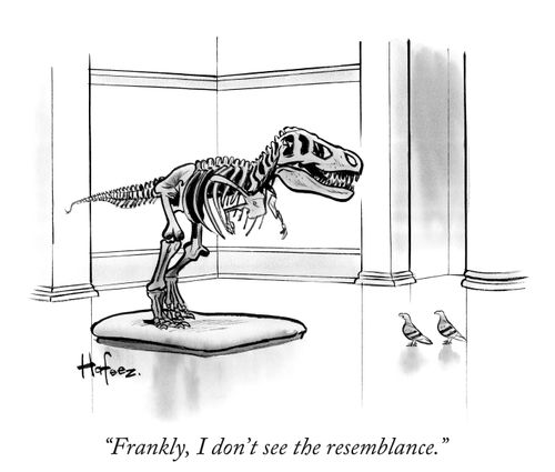 "Frankly, I don't see the resemblance."