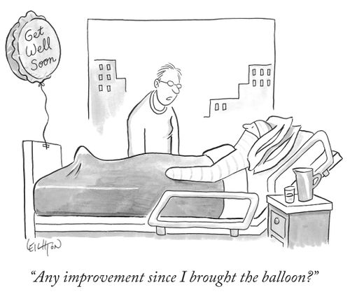 "Any improvement since I brought the balloon?"