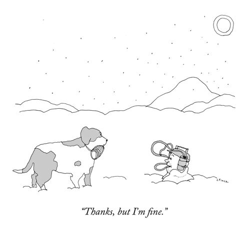 "Thanks, but I'm fine."