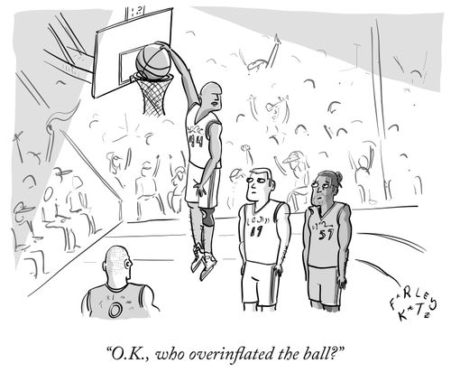 "O.K.m who overinflated the ball?"
