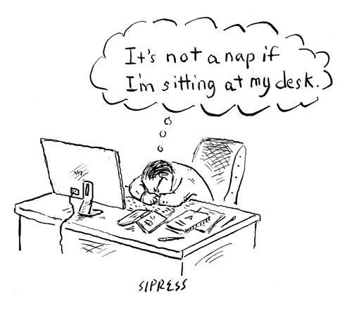 "It's not a nap if I'm sitting at my desk."