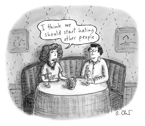 "I think we should start hating other people."