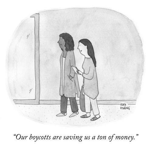 "Our boycotts are saving us a ton of money."
