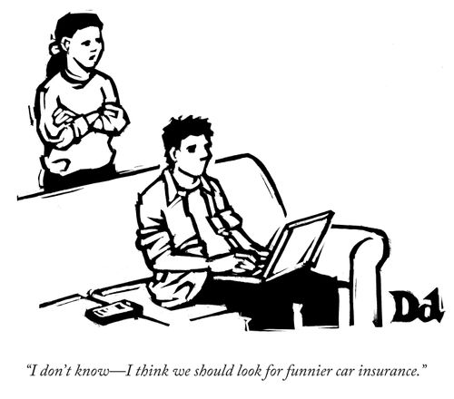 "I think we should look for funnier car insurance."