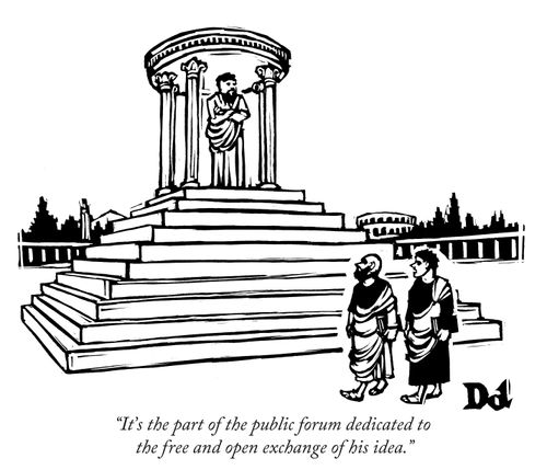 "It's the part of the public forum dedicated to the free and open exchange of his idea."