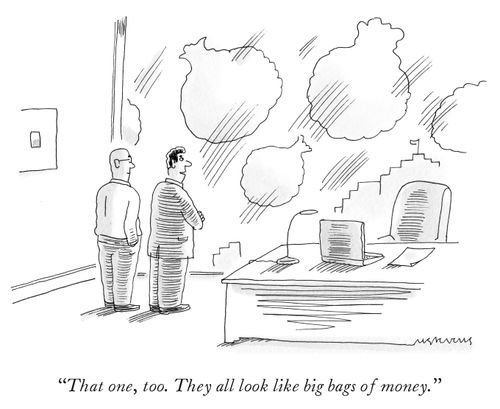"That one, too. They all look like big bags of money."