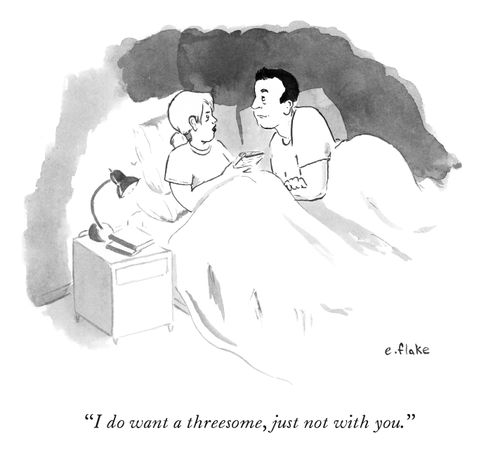 "I do want a threesome, just not with you."