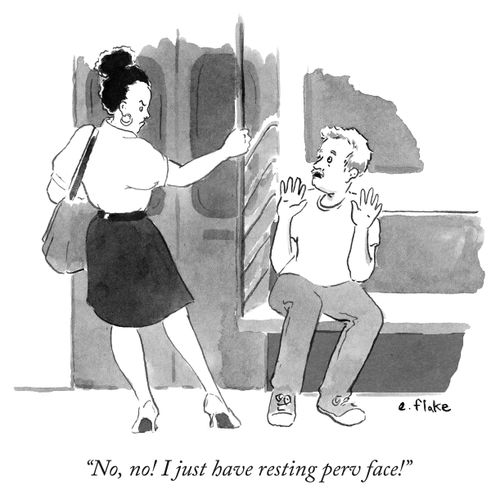 "No, no! I just have resting perv face!"
