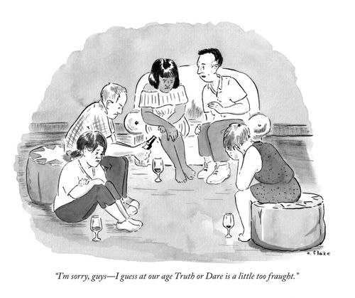 "I'm sorry guys – I guess at our age Truth or Dare is a little too fraught."