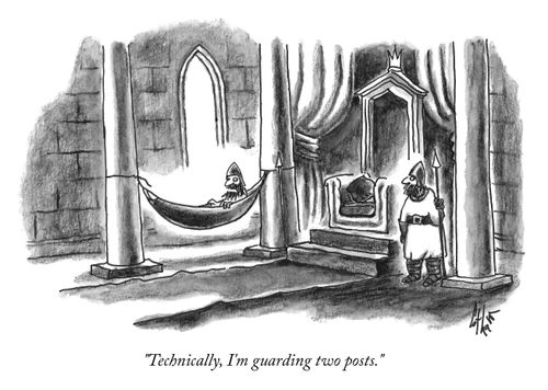 "Technically, I'm guarding two posts."