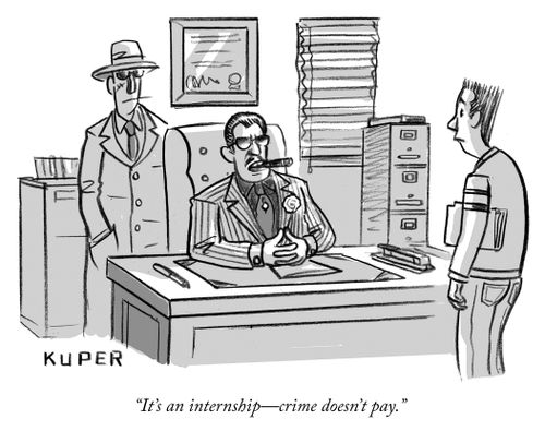 "It's an internship - crime doesn't pay."