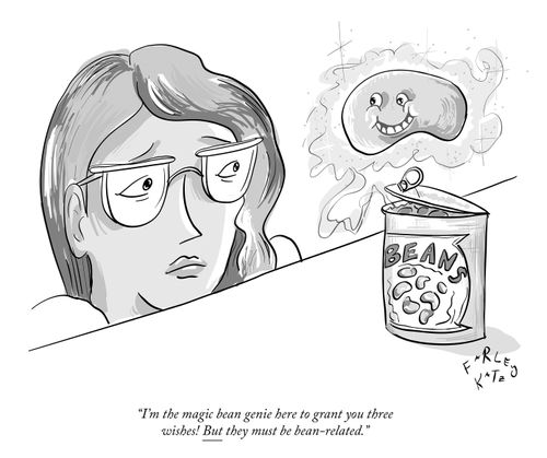 "I'm the magic bean genie here to grant you three wishes! But they must be bean-related."