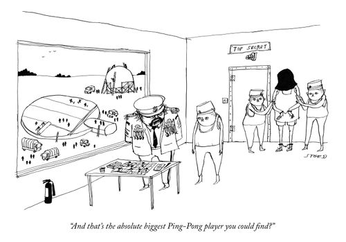 "And that's the absolute biggest Ping-Pong player you could find?"