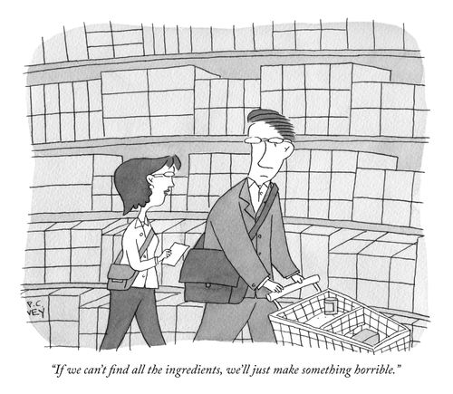 "If we can't find all the ingredients, we'll just make something horrible."