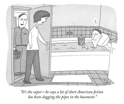 "It's the super - he says a lot of short American fiction has been clogging the pipes in the basement."