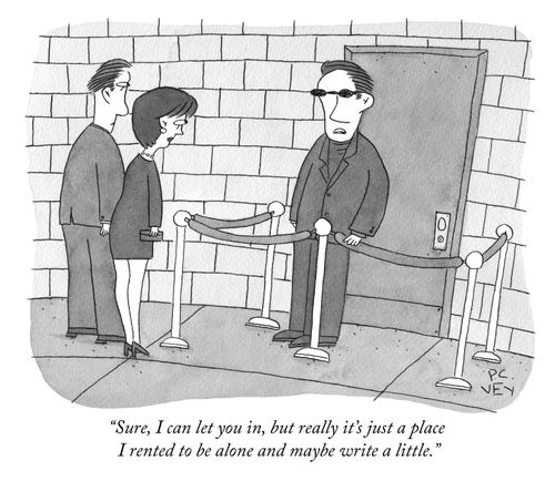 "I can let you in, but really it's just a place I rented to be alone and maybe write a little."