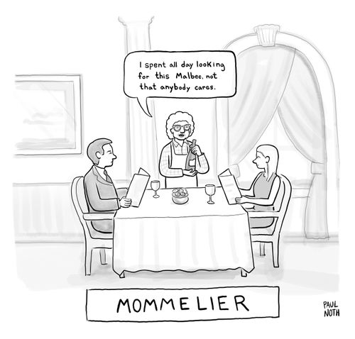 "I spent all day looking for this Malbec, not that anybody cares."