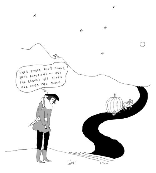 "She's smart, she's funny, she's beautiful—But she leaves her shoes all over the place."