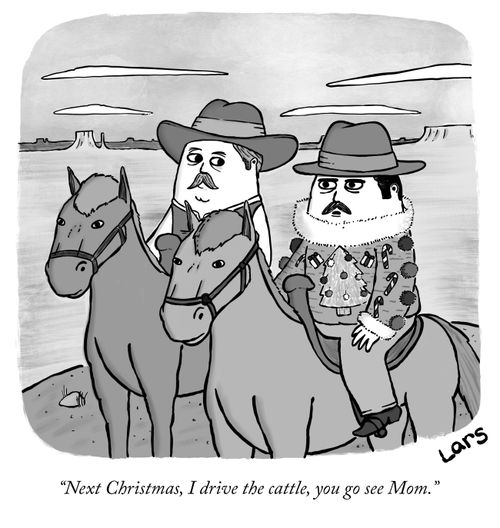 "Next Christmas, I drive the cattle, you go see Mom."