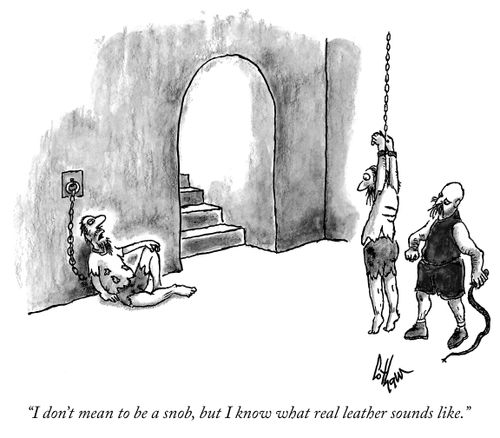"I don't mean to be a snob, but I know what real leather sounds like."