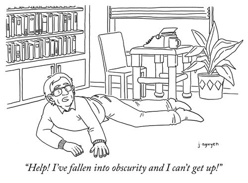 "Help! I've fallen into obscurity and I can't get up!"