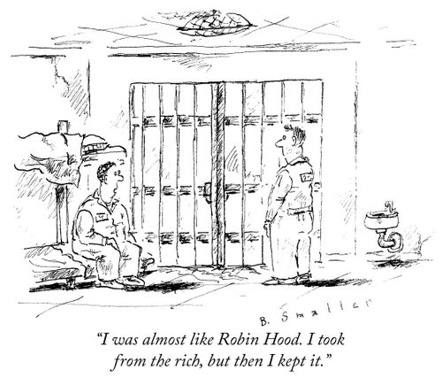 "I was almost like Robin Hood. I took from the rich, but then I kept it."