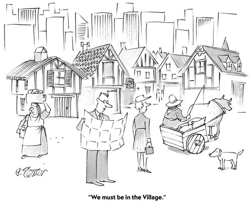 "We must be in the Village."