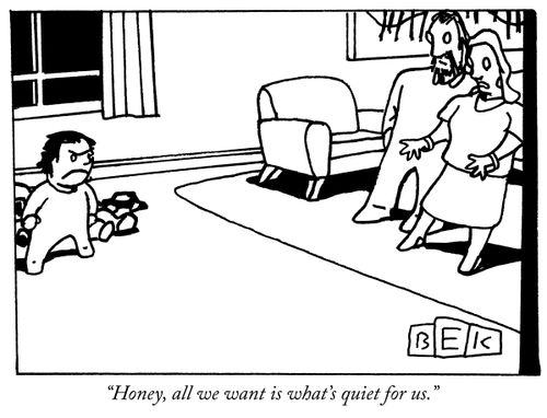 "Honey, all we want is what's quiet for us."