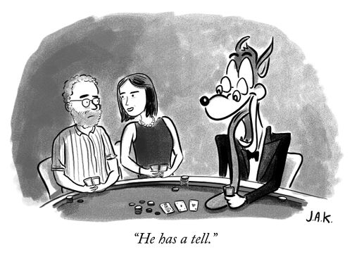 "He has a tell."