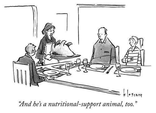 "And he's a nutritional-support animal, too."