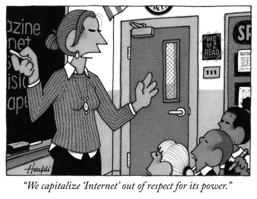 "We capitalize 'Internet' out of respect for its power."