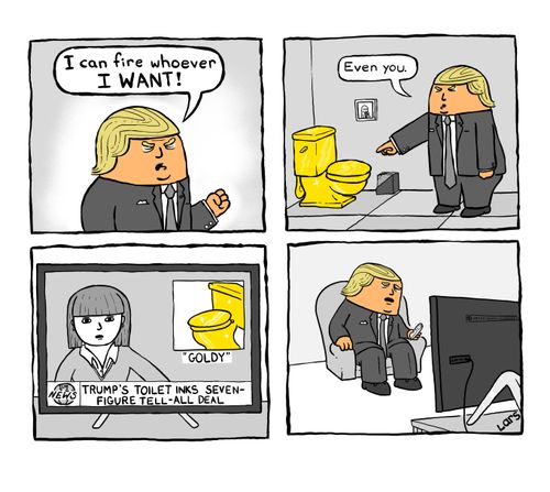 Trump fires his gold toilet.
