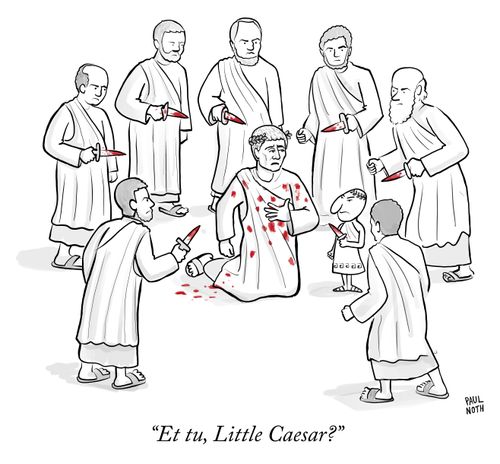 "Es tu, Little Caesar?"