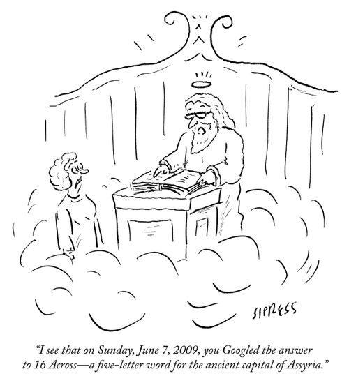 "I see that on Sunday, June 7, 2009, you Googled the answer to 16 Across—a five-letter word for the ancient capital of Assyria."