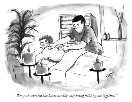 "I'm just worried the knots are the only thing holding me together."