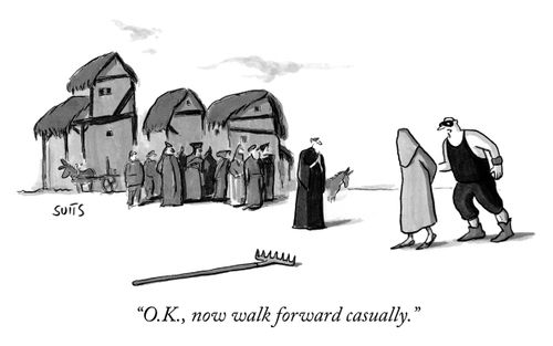 "O.K., now walk forward causally."