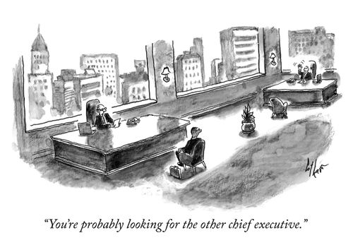 “You’re probably looking for the other chief executive.”