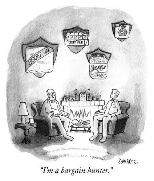 "I'm a bargain hunter."