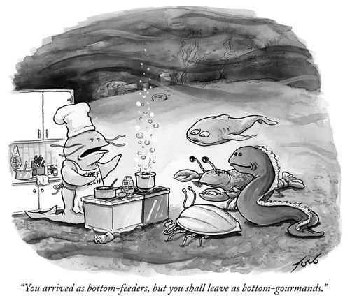 "You arrived as bottom-feeders, but you shall leave as bottom-gourmands."