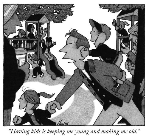 "Having kids is keeping me young and making me old."
