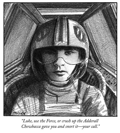 "Luke, use to Force, or crush up the Adderall Chewbacca gave you and snort it – your call."