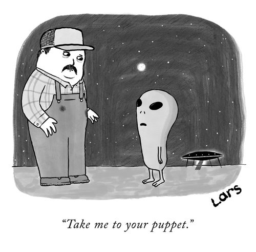 "Take me to your puppet."