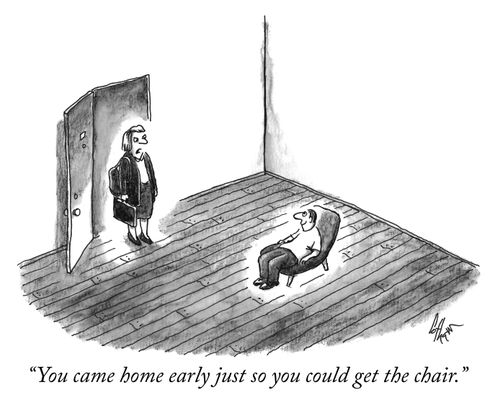 "You came home early just so you could get the chair."