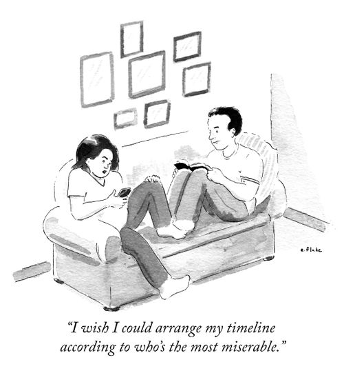 "I wish I could arrange my timeline according to who's the most miserable."