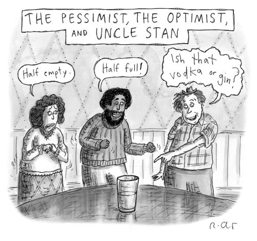 The Pessimist, the Optimist and Uncle Stan.