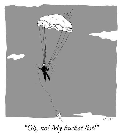 "Oh, no! My bucket list!"