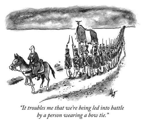 "It troubles me that we're being led into battle by a person wearing a bow tie."