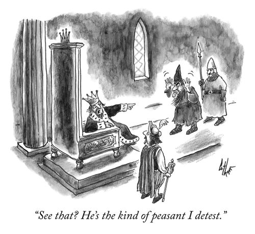 "See that? He's the kind of peasant I detest."