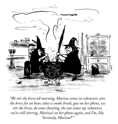 "We stir the brew all morning, Marissa comes in whenever, stirs the brew for an house, takes a smoke break, goes on her phone, we stir the brew, do some chanting, the sun comes up, whatever, we're still stirring, Marissa's on her phone again, and I'm, like, 'Seriously, Marissa?'"