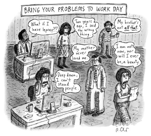 Bring your problems to work day.